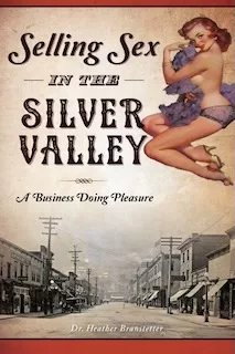 Book Cover: Selling Sex in the Silver Valley A Business Doing Pleasure